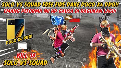 Solo Vs Squad Ff Pake Device Poco X Pro Ini Hp Peformanya Emang