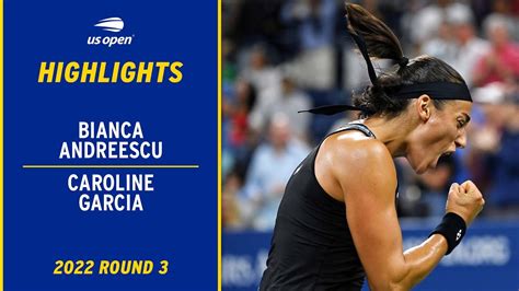 Bianca Andreescu vs. Caroline Garcia Highlights | 2022 US Open Round 3 ...