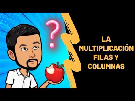 La multiplicación Filas y columnas YouTube