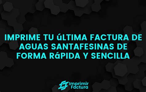 Imprimir Ultima Factura De Aguas Santafesinas Paso A Paso