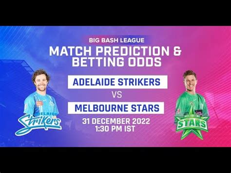 Adelaide Strikers Vs Melbourne Stars 20th Match PREDICTION BBL 2023 24