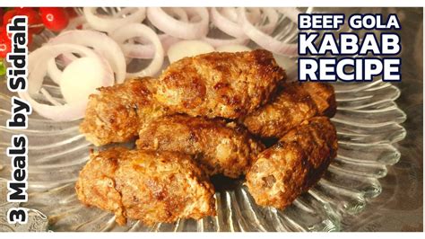 Beef Gola Kabab Recipe Gola Kabab Recipe Beef Gola Kabab Meals