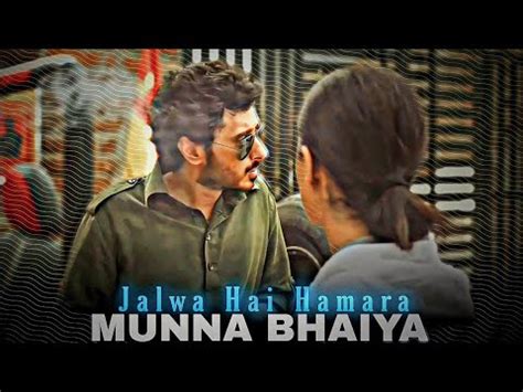 Jalwa Hai Hamara Yaha Munna Bhaiya Whatsapp Status Efx Edit