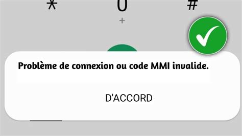 Comment résoudre un problème de connexion ou un code MMI invalide 2024