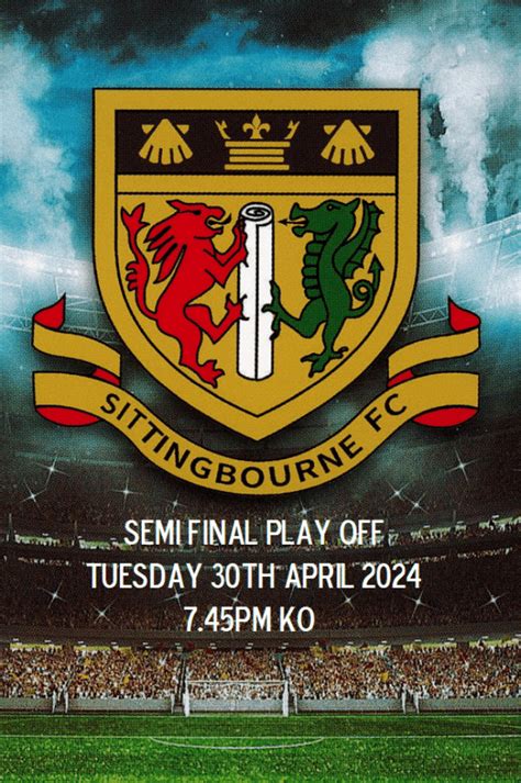 Sittingbourne FC PlayOff Semi Final At Woodstock Park Event Tickets