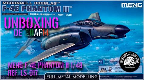 Unboxing F 4e Phantom Ii Wild Weasel Meng 1 48 Youtube