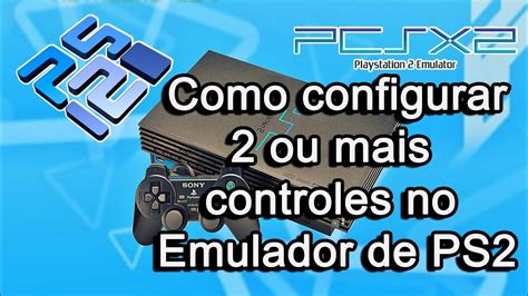 Como Baixar Instalar E Configurar O Emulador De PS2 PCSX2 1 6 0