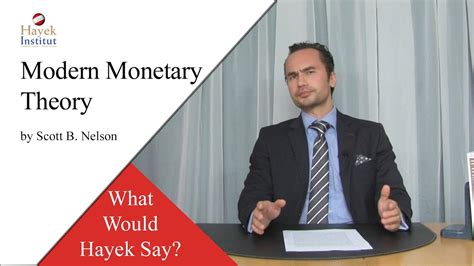 Modern Monetary Theory What Would Hayek Say Youtube