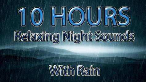 10 Hours Relaxing Night Sounds With Rain For Sleep Insomnia