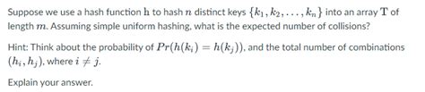 Solved Suppose We Use A Hash Function H To Hash N Distinct