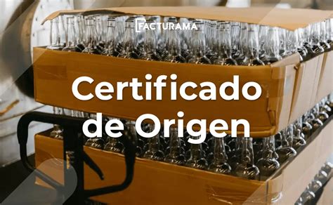 Certificado De Origen Ventajas Y Aplicaci N En M Xico