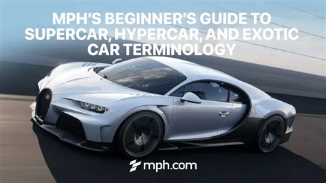 Mphs Beginners Guide To Supercar Hypercar And Exotic Car Terminology