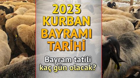 Kurban Bayramı ne zaman hangi günlere denk geliyor Bayram tatili 9