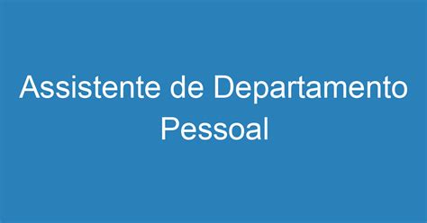 Assistente De Departamento Pessoal Emprega S O Jos Vagas De