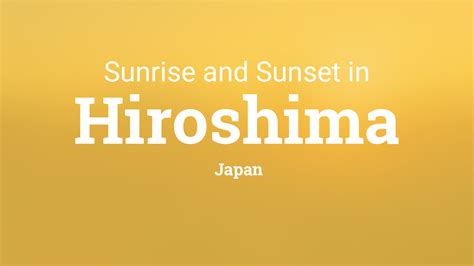 Sunrise And Sunset Times In Hiroshima