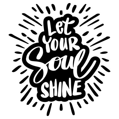 Let Your Soul Shine Hand Lettering Motivational Quotes