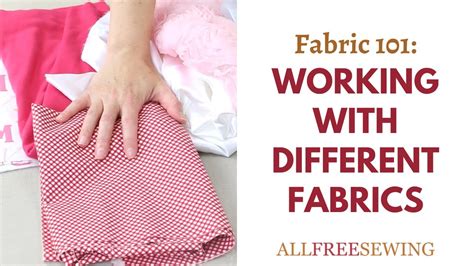 Working With Different Types Of Fabric Youtube