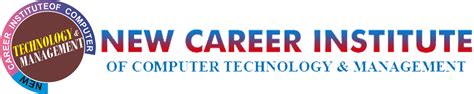 Welcome To New Career Institute Of Computer Technology And Management