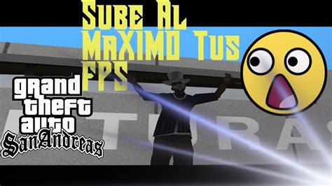 Aumenta Los Fps Y Quita El Lag En Tu Gta San Andreas Samp Youtube