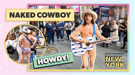 Naked Cowboy In Times Square Nyc Legendary Naked Cowboy In Nyc