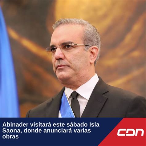 CDN 37 On Twitter NacionalesCDN El Presidente Luis Abinader