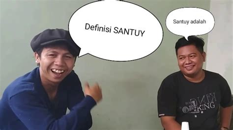 Definisi Santuy Dan Obrolan Seru Youtube