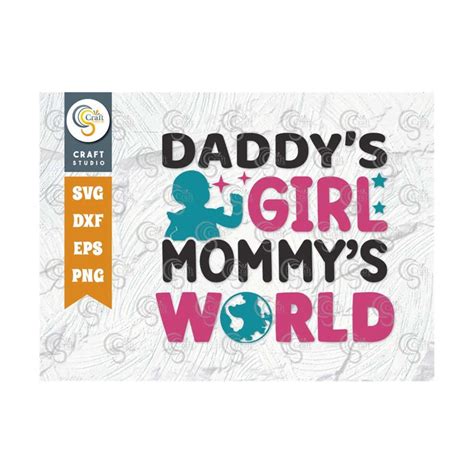 Daddys Girl Mommys World SVG Cut File Newborn Svg Baby Bum Inspire