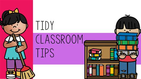 Tidy Classroom Tips Teacher Toni