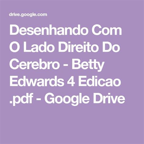 Desenhando O Lado Direito Do Cerebro Betty Edwards 4 Edicao Pdf