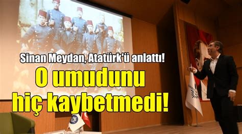 Sinan Meydan Atat Rk Anlatt