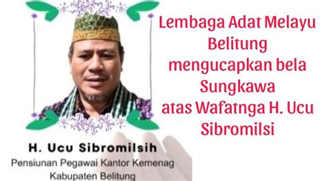 Lembaga Adat Melayu Belitung Sampaikan Ucapan Bela Sungkawa Atas