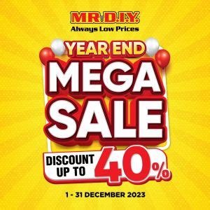 MR DIY Year End Mega Sale Discount Up To 40 1 Dec 2023 31 Dec 2023