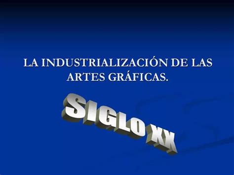 PPT LA INDUSTRIALIZACI N DE LAS ARTES GR FICAS PowerPoint