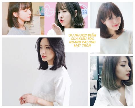 Tóc ngang vai mặt tròn Top 15 kiểu đẹp trẻ trung hot nhất hiện nay