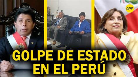 Perú Dina Boluarte Es Nueva Presidenta Tras Fallido Golpe De Estado De Pedro Castillo Youtube