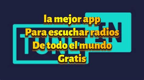 Tune In Radio La Mejor App Para Escuchar Radios De Todo El Mundo Gratis 2020 Youtube