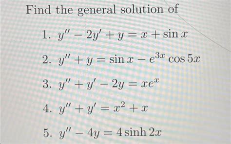 Solved Find The General Solution Of 1 Y′′−2y′ Y X Sinx 2