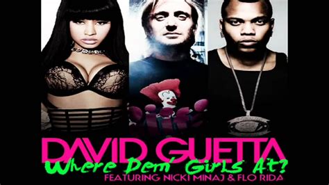 David Guetta Feat Flo Rida Nicki Minaj Where Them Girls At Youtube