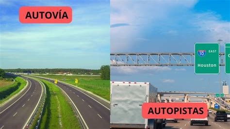 Cu L Es La Diferencia Entre Autov A Y Autopista