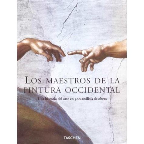 Libro Los Maestros De La Pintura Occidental Una Historia Del Arte En