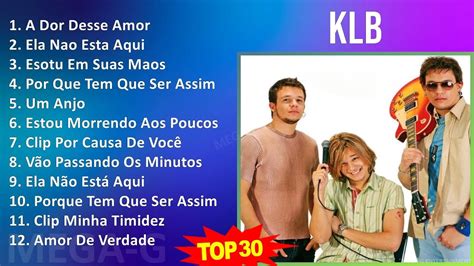 K L B Mix As Melhores Do Ano Top Teen Pop Dance Pop Brazilian