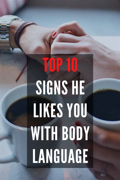 Top 10 Signs He Secretly Likes You With Body Language Signs Guys Like