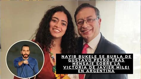 Nayib Bukele Se Burl De Gustavo Petro Tras Mensaje Sobre La Victoria