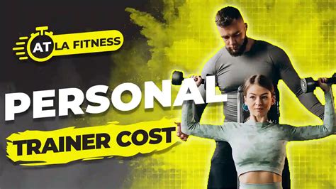 How Much Does A Personal Trainer Cost At La Fitness Fitness97