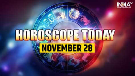 Horoscope Today November 28 Favourable Day For Virgo Aries Cancer Needs To Be Careful India Tv