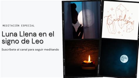 Meditación Luna Llena en Leo Conecta con ella y vuelve a Brillar