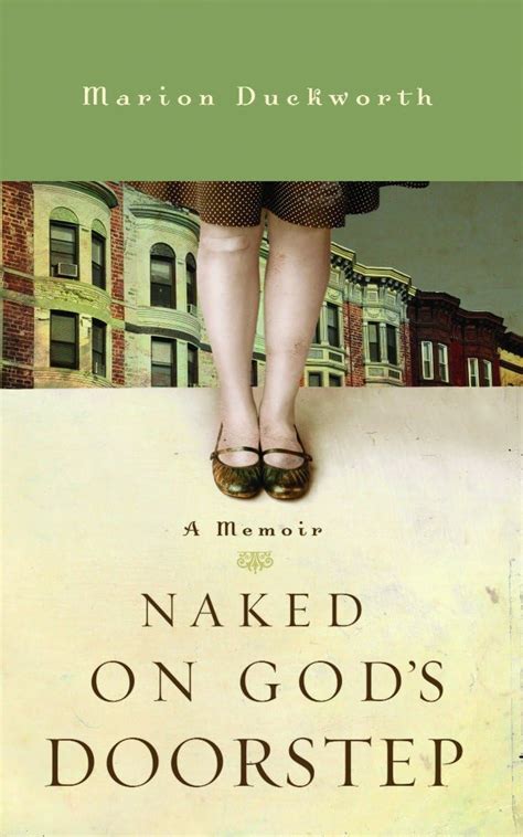 Amazon Naked On God S Doorstep A Memoir Duckworth Marion Books