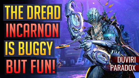 Warframe Dread Incarnon Its Funand Also Buggy Lol Duviris Paradox