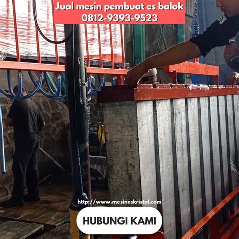 PROMO CALL 0812 9393 9523 Jual Mesin Es Batu Balok 500 Kg Di Rote