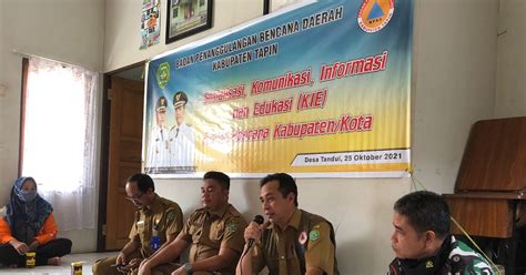 Bpbd Tapin Gelar Sosialisasi Kie Rawan Bencana